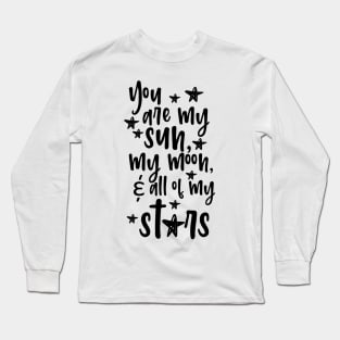 'You Are My Sun Moon and All Of The Stars' Family Love Shirt Long Sleeve T-Shirt